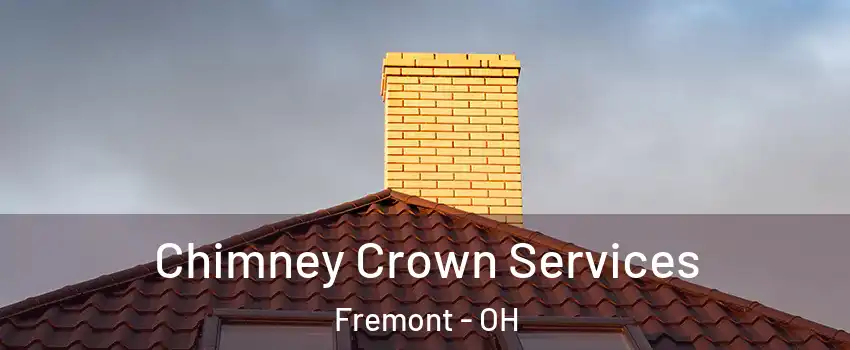  Chimney Crown Services Fremont - OH