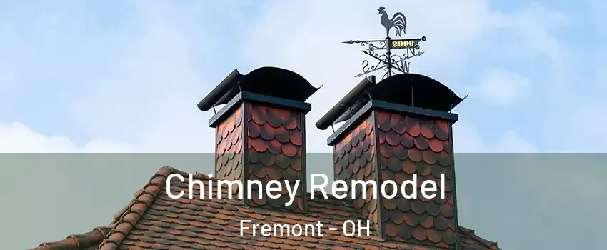  Chimney Remodel Fremont - OH
