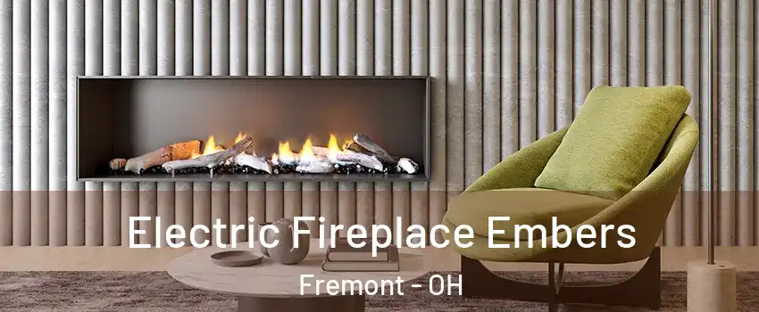  Electric Fireplace Embers Fremont - OH