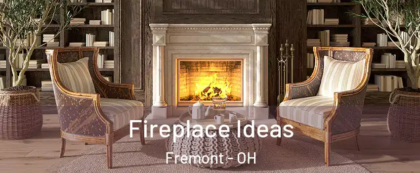  Fireplace Ideas Fremont - OH