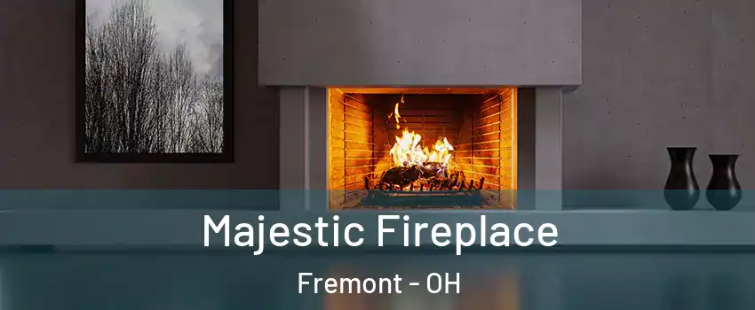  Majestic Fireplace Fremont - OH