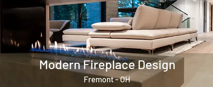 Modern Fireplace Design Fremont - OH