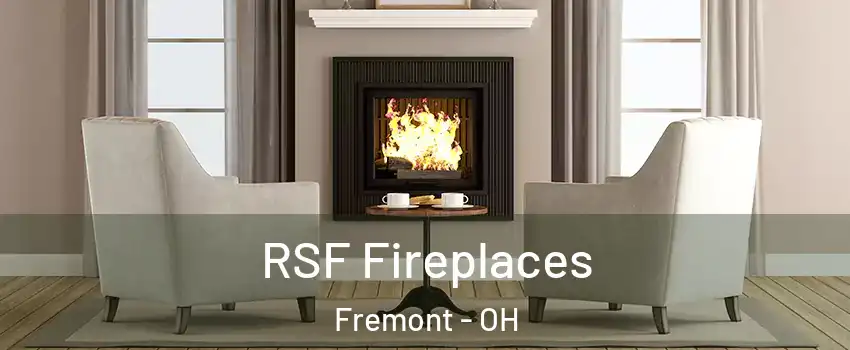 RSF Fireplaces Fremont - OH