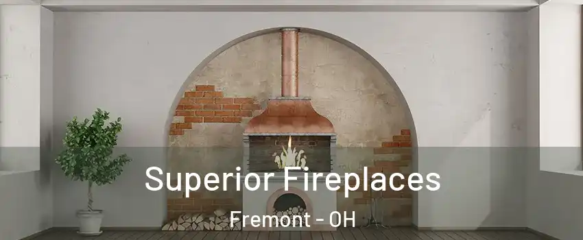  Superior Fireplaces Fremont - OH