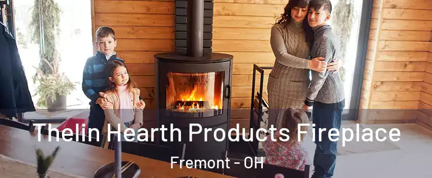  Thelin Hearth Products Fireplace Fremont - OH